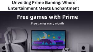 Read more about the article Unveiling Prime Gaming: Where Entertainment Meets Enchantment