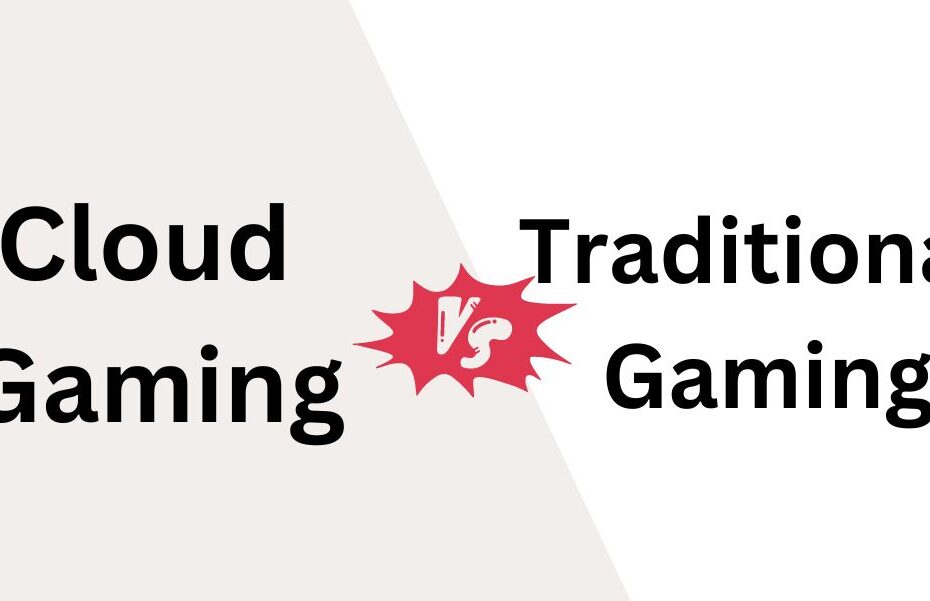 cloud gaming vs traditional gaming