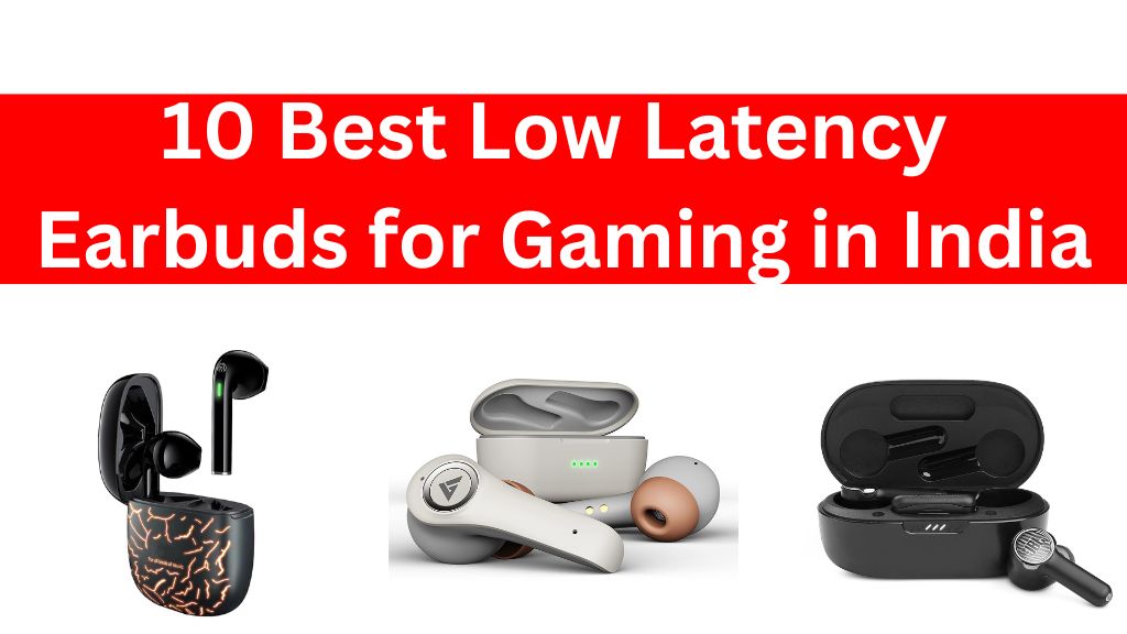 Read more about the article 10 Best Low Latency Gaming Earbuds in India (September, 2023)